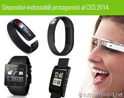 Dispositivi indossabili protagonisti al CES 2014