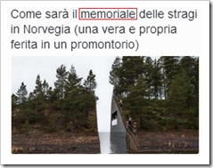 Come sarà il memoriale delle stragi in Norvegia (una vera e propria ferita in un promontorio) – Il Post, 7 marzo 2014