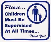 children must be supervised at all times