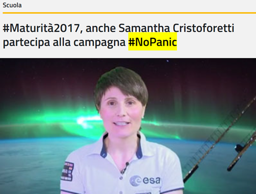#Maturità2017, anche Samantha Cristoforetti partecipa alla campagna #NoPanic – Motivazione, serenità, consapevolezza, le tre parole chiave per la prima astronauta italiana a far parte di un equipaggio andato nello spazio. 