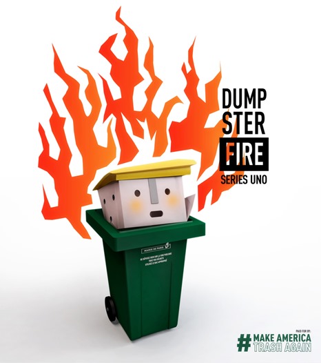 Dumpster Fire – Make America Trash Again