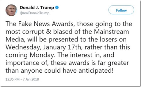 testo del tweet di Trump: “The Fake News Awards, those going to the most corrupt & biased of the Mainstream Media, will be presented to the losers on Wednesday, January 17th rathern than this coming Monday. The interest in, and importance of, these awards is far greater than anyone could have anticipated!”