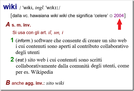 wiki -- 1 (inform.) software che consente di creare un sito web i cui contenuti sono aperti al contributo collaborativo degli utenti 2 (est.) sito web i cui contenuti sono scritti collaborativamente dalla comunità degli utenti, come per es. Wikipedia