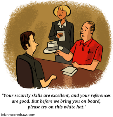 Vignetta di colloquio di lavoro. Al candidato viene mostrato un cappello bianco: “Your security skills are excellent, and your references are good. But before we bring you on board, please try on this white hat”
