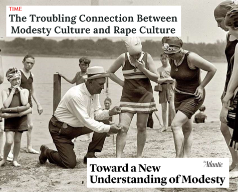 TIME: “The Troubling Connection Between Modesty Culture and Rape Culture”. The Atlantic: “Toward a New Understanding of Modesty”