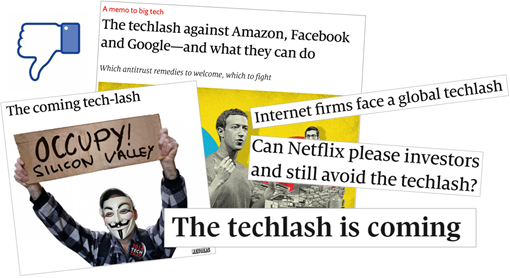 Esempi di titoli: The coming tech-lash; The techlash against Amazon, Facebook and Google – and what they can do; Internet firms face a global techlash; Can Netflix please investors and still avoid the techlash?; The techlash is coming.