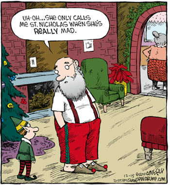Babbo Natale ad elfo, con signora contrariata di spalle nella stanza accanto: “Uh.. Oh… She only calls e St. Nicholas when she’s really mad.”