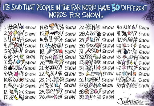 It’s said that people in the far North have 50 different words for snow