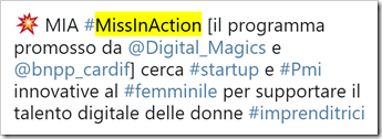 MIA #MissInAction [il programma promosso da @Digital_Magics e @bnpp_cardif] cerca #startup e #Pmi innovative al #femminile per supportare il talento digitale delle donne #imprenditrici 