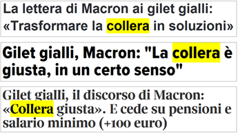 Esempi di titoli: 1 La lettera di Macron ai gilet gialli: “Trasformare la collera in soluzioni” 2 Gilet gialli, Macron: “La collera è giusta, in un certo senso” 3 Gilet gialli, il discorso di Macron: “Collera giusta”.