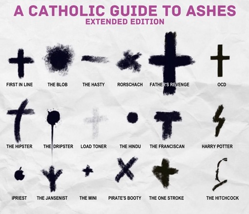 A Catholic Guide to ashes: forme diverse di croci e altri segni neri che vanno da “first in line” (forma canonica) a “load toner” (grigio pallido), “the hindu” (cerchietto), “Harry Potter” (fulmine), “iPriest” (logo Apple”) ecc. 