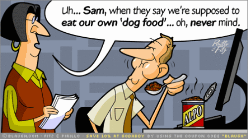eat your own dogfood
