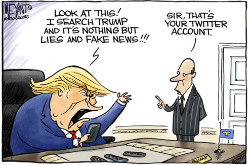 Vignetta con Trump furibondo che guarda il telefono e urla “Look at this! I search Trump and it’s nothing but lies and fake news!!!” Risposta dell’assistente: “Sir, that’s your Twitter account”