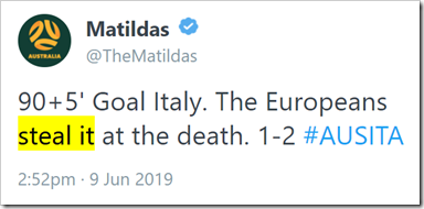 tweet da @TheMatildas: 90+5' Goal Italy. The Europeans steal it at the death. 1-2 #AUSITA