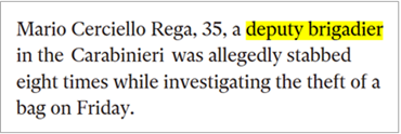 Mario Cerciello Rega, 35, a deputy brigadier in the Carabinieri was allegedly stabbed eight times while investigating the theft of a bag on Friday. 