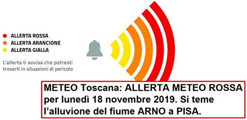 METEO Toscana: ALLERTA METEO ROSSA per lunedì 18 novembre 2019. Si teme l’alluvione del fiume ARNO a PISA. 