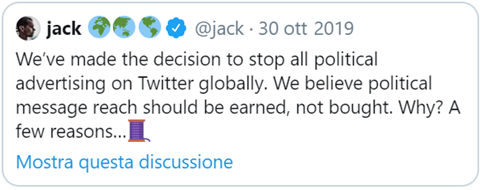 tweet di @jack: We’ve made the decision to stop all political advertising on Twitter globally. We believe political message reach should be earned, not bought. Why? A few reasons…