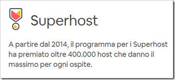 A partire dal 2014, il programma per i Superhost ha premiato oltre 400.000 host che danno il massimo per ogni ospite. 