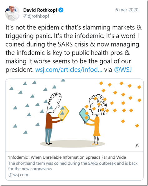 tweet di David Rothkopf: “It’s not the epidemic that’s slamming markets & triggering panic. It’s the infodemic. It’s a word I coined during the SARS crisis & now managing the infodemic is key to public health pros & making it worse seems to be the goal of our president.”