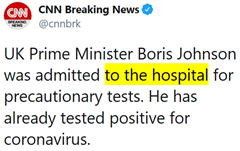 tweet CNN: “UK Prime Minister Boris Johnson was admitted to the hospital for precautionary tests. He has already tested positive for coronavirus”
