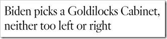 Biden picks a Goldilocks Cabinet, neither too left or right