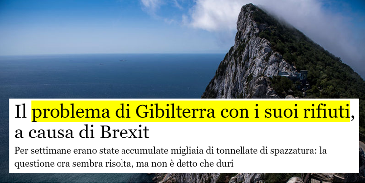 titolo: Il problema di Gibilterra con i suoi rifiuti, a causa di Brexit (sottotitolo: Per settimane erano state accumulate migliaia di tonnellate di spazzatura: la questione ora sembra risolta, ma non è detto che duri)