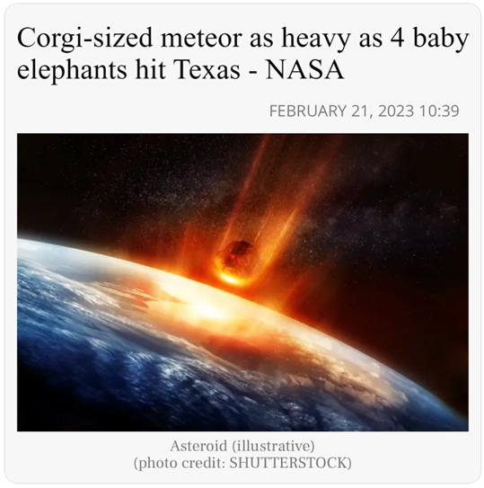 immagine di asteroide che sta per schiantarsi sulla Terra e titolo in inglese: Corgi-sized meteor as heavy as 4 baby elephants hit Texas - NASA