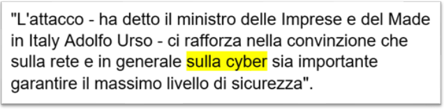 “L’attacco - ha detto il ministro delle Imprese e del Made in Italy Adolfo Urso - ci rafforza nella convinzione che sulla rete e in generale sulla cyber sia importante garantire il massimo livello di sicurezza”. 