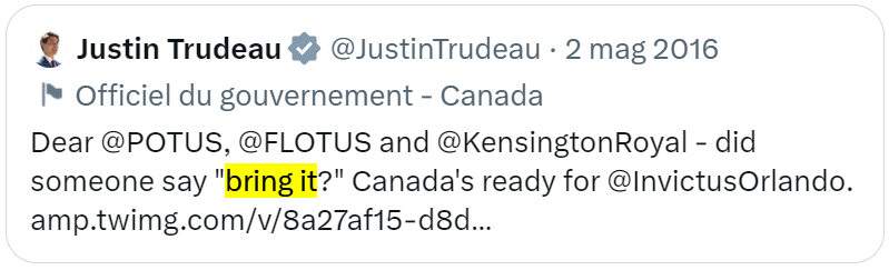 tweet di Trudeau: Dear @POTUS, @FLOTUS and @KensingtonRoyal - did someone say “bring it?” Canada's ready for @InvictusOrlando