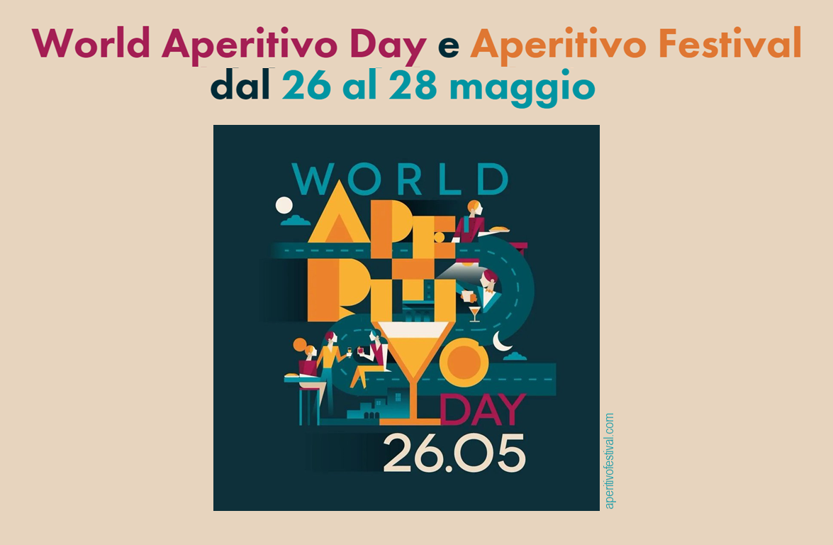 Immagine che illustra WORLD APERITIVO DAY con scritta “World Aperitivo Day e Aperitivo Festival dal 26 al 28 maggio”