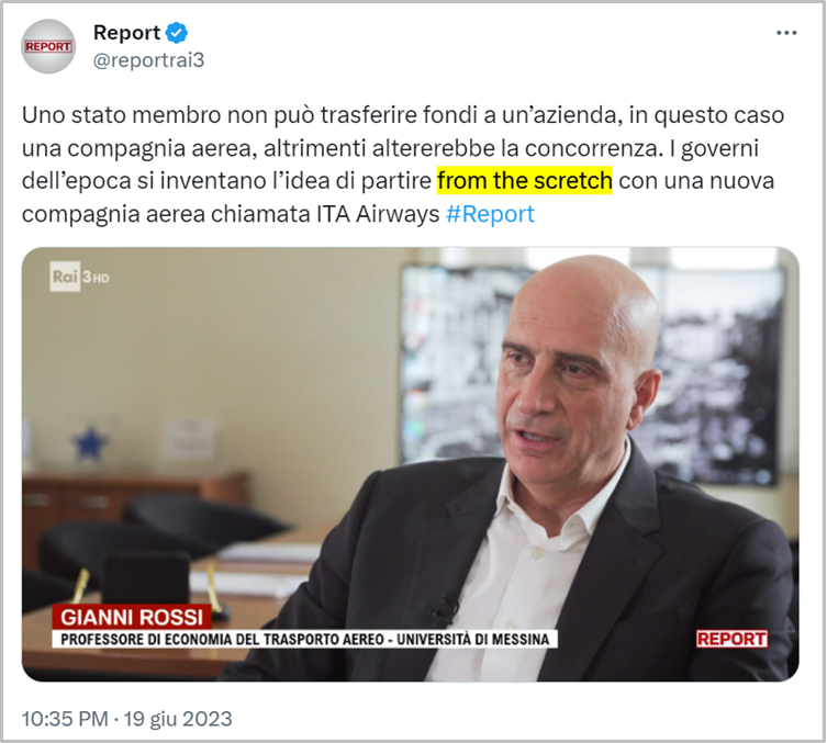 Testo del tweet di @ReportRAI3: “Uno stato membro non può trasferire fondi a un’azienda, in questo caso una compagnia aerea, altrimenti altererebbe la concorrenza. I governi dell’epoca si inventano l’idea di partire from the scretch con una nuova compagnia aerea chiamata ITA Airways” con foto di professore di economia del trasporto aereo dell’Università di Messina 