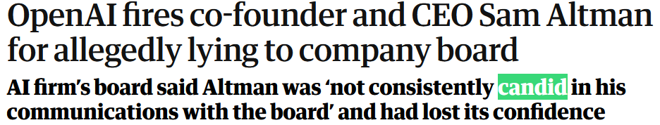Titolo in inglese: “OpenAI fires co-founder and CEO Sam Altman for allegedly lying to company board”. Sottotitolo: “AI firm’s board said Altman was ‘not consistently candid in his communications with the board’ and had lost its confidence”