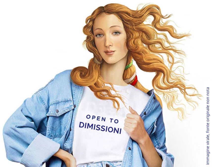 immagine della Venere di Botticelli rielaborata per la campagna Open to Meraviglia, con maglietta con la scritta OPEN TO DIMISSIONI