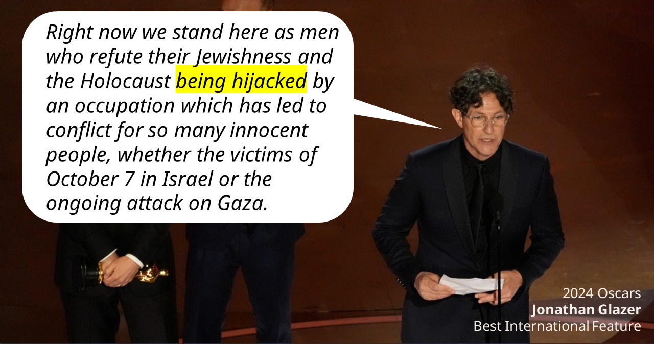 Foto del discorso di ringraziamento di Jonathan Glazer agli Oscar con le sue parole “Right now we stand here as men who refute their Jewishness and the Holocaust being hijacked by an occupation which has led to conflict for so many innocent people, whether the victims of October 7 in Israel or the ongoing attack on Gaza”