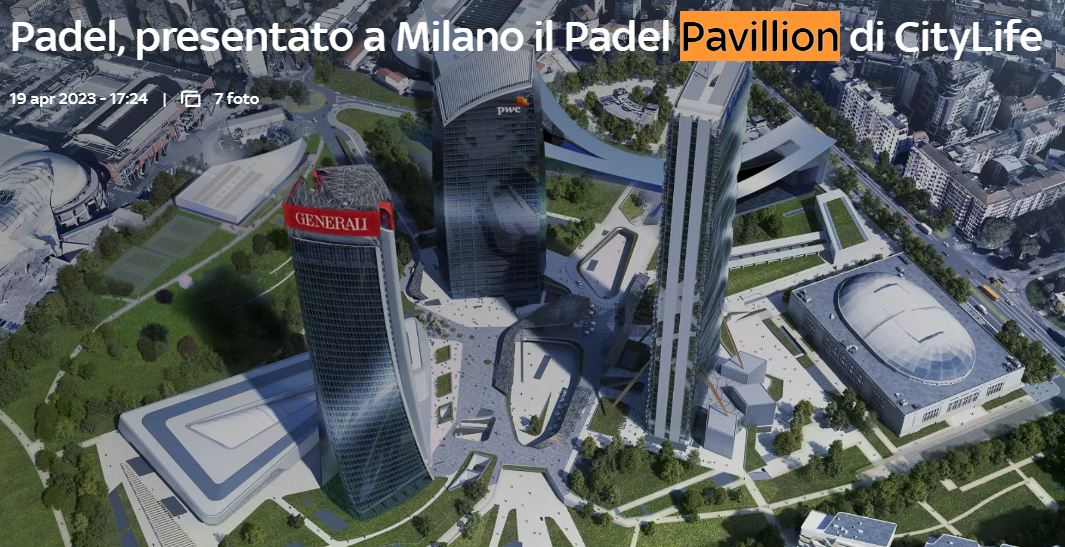 Foto aerea del quartiere milanese City Life con titolo “Padel, presentato a Milano il Padel Pavillion di CityLife”